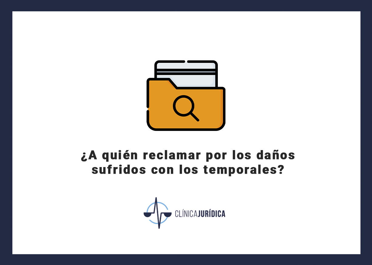 ¿A quién reclamar por los daños sufridos con los temporales?