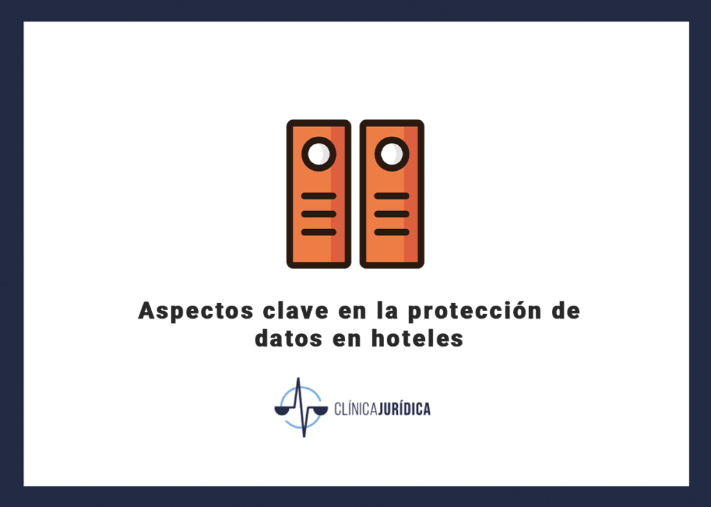 Aspectos clave en la protección de datos en hoteles