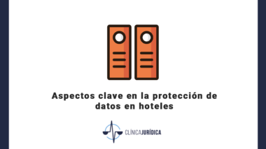 Aspectos clave en la protección de datos en hoteles