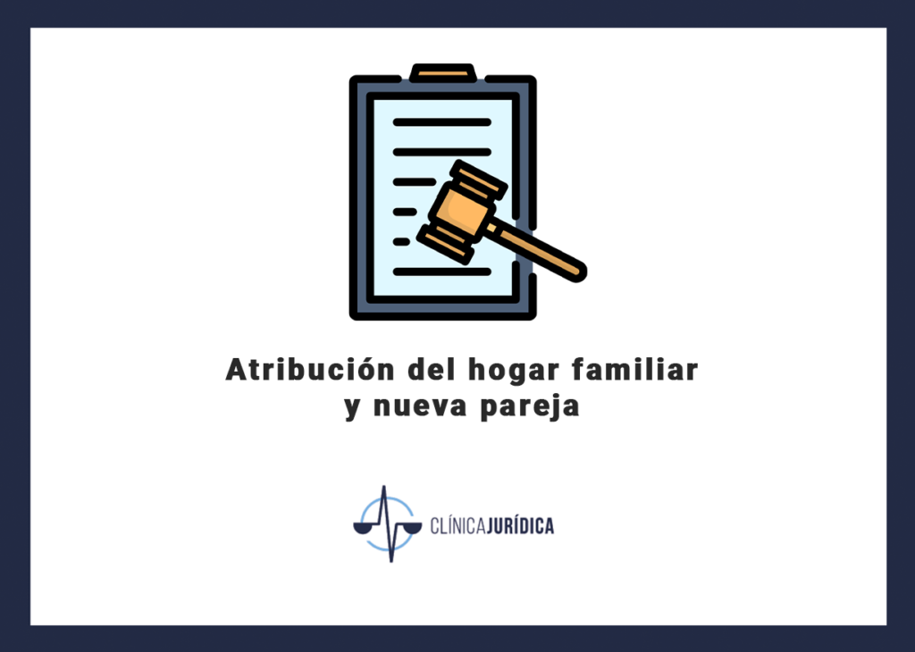 Atribucion hogar familiar nueva pareja