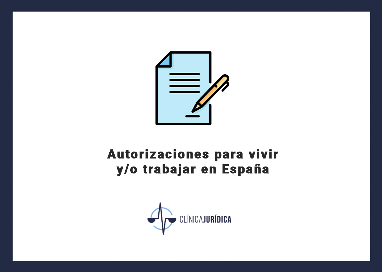 Autorizaciones para vivir y/o trabajar en España
