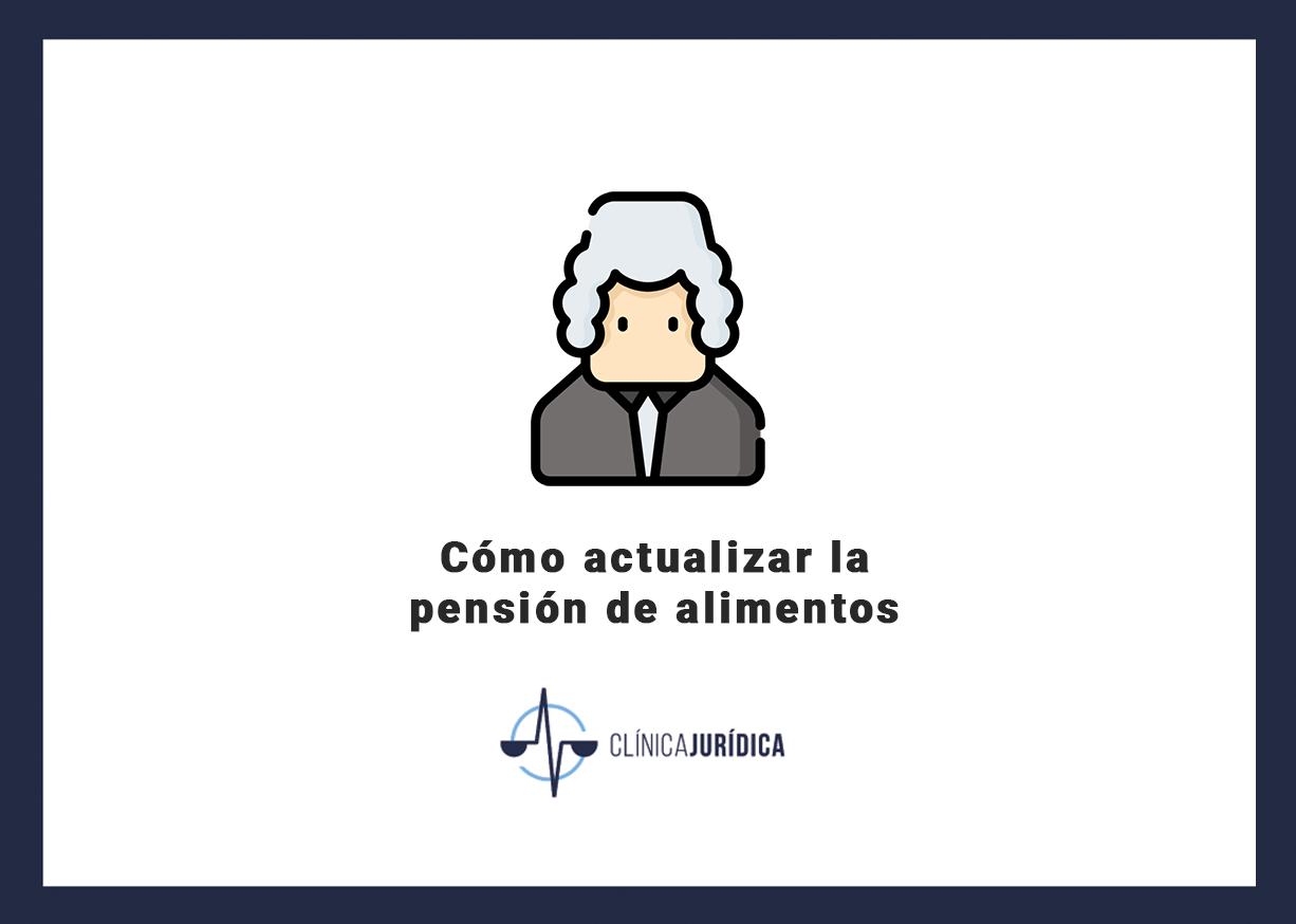 Cómo actualizar la pensión de alimentos