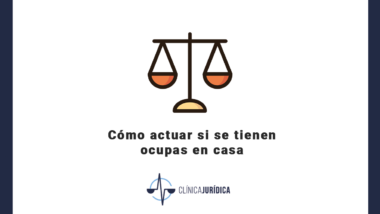 Cómo actuar si se tienen ocupas en casa