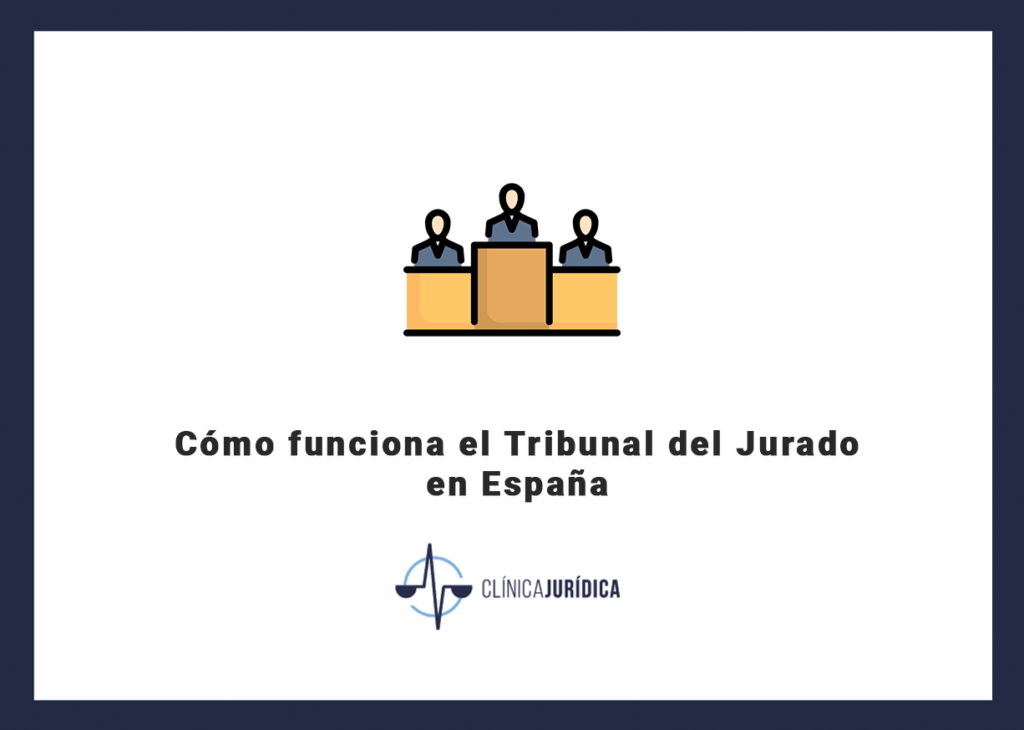 Cómo funciona el Tribunal del Jurado en España