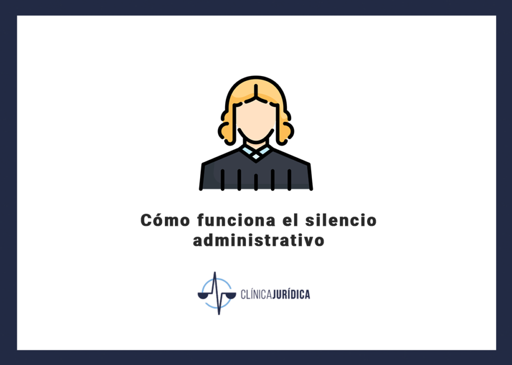 Cómo funciona el silencio administrativo