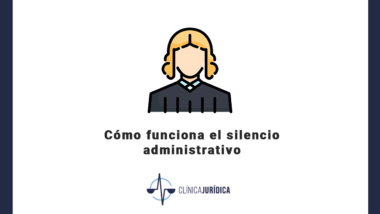 Cómo funciona el silencio administrativo