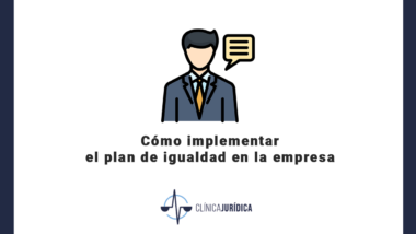 Cómo implementar el plan de igualdad en la empresa