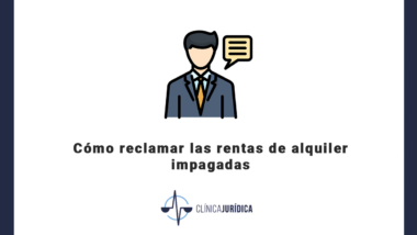 Cómo reclamar las rentas de alquiler impagadas