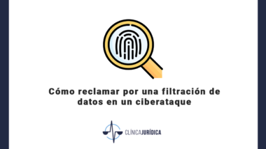 Cómo reclamar por una filtración de datos en un ciberataque