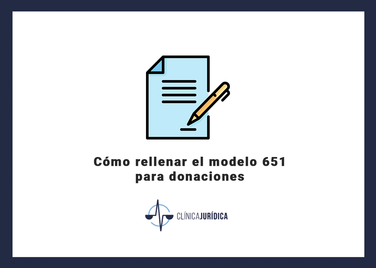 Cómo rellenar el modelo 651 para donaciones