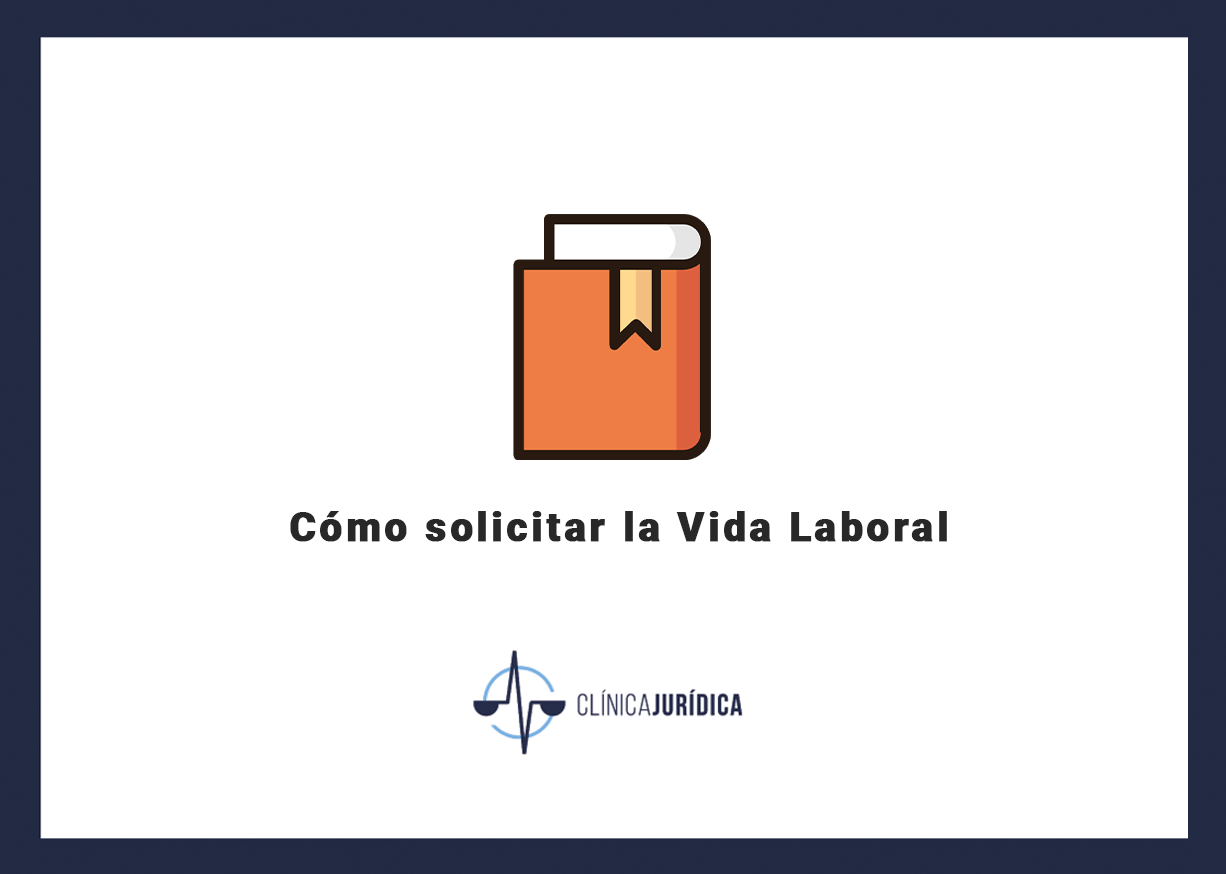 Cómo solicitar la Vida Laboral