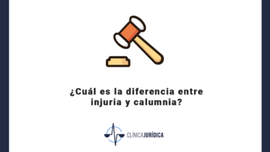 ¿Cuál es la diferencia entre injuria y calumnia?