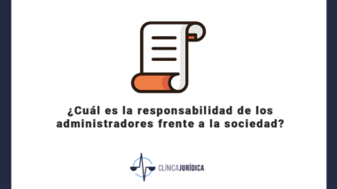 ¿Cuál es la responsabilidad de los administradores frente a la sociedad?