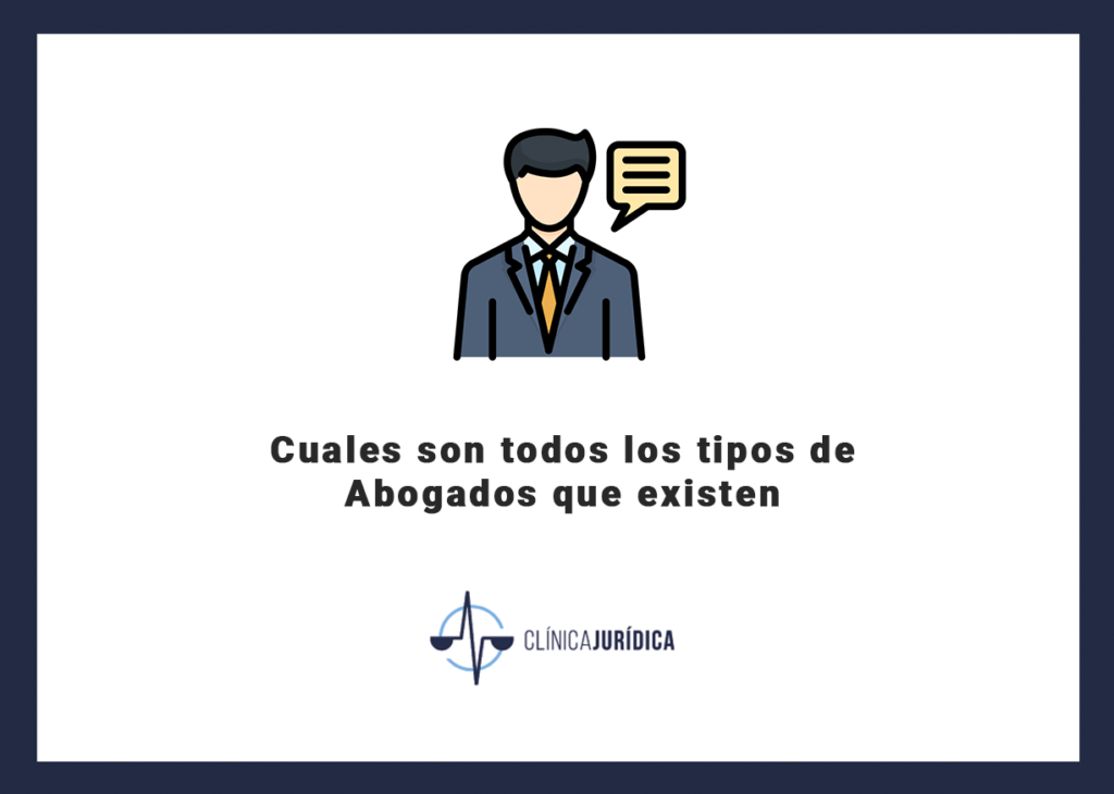 Cuáles son todos los tipos de Abogados que existen