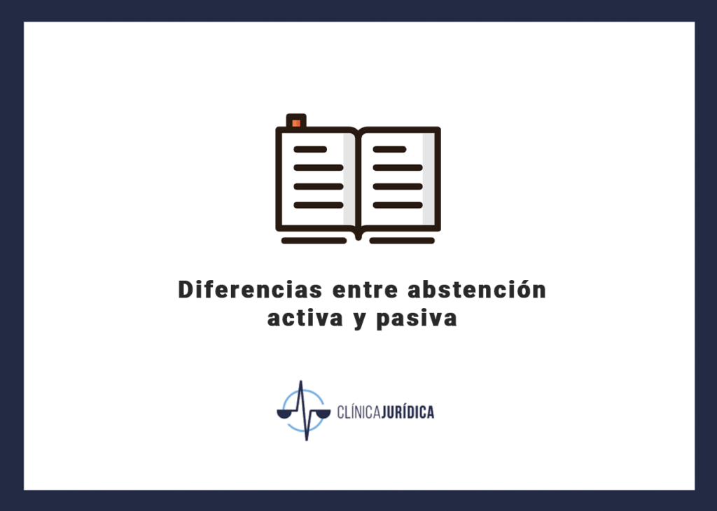 Diferencias entre abstención activa y pasiva
