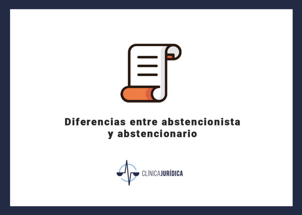 Diferencias entre abstencionista y abstencionario