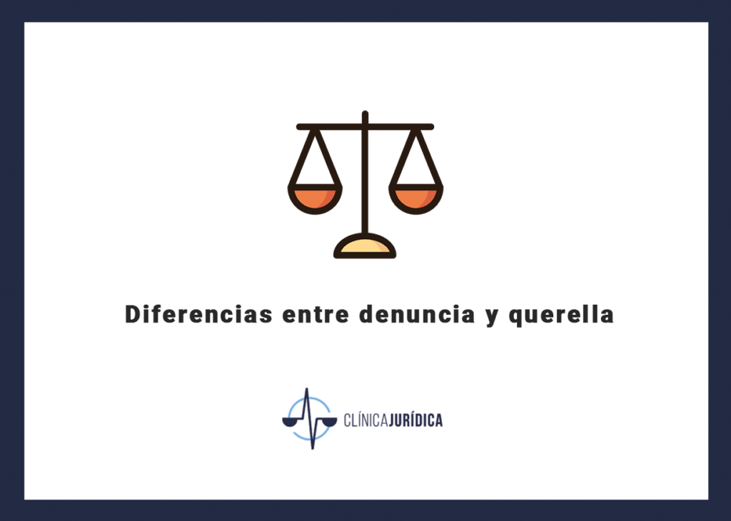 Diferencias entre denuncia y querella