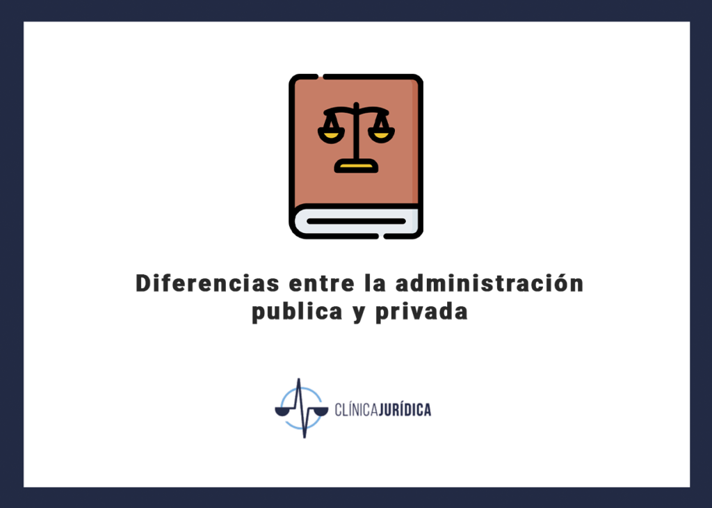 Diferencias entre la administración pública y privada