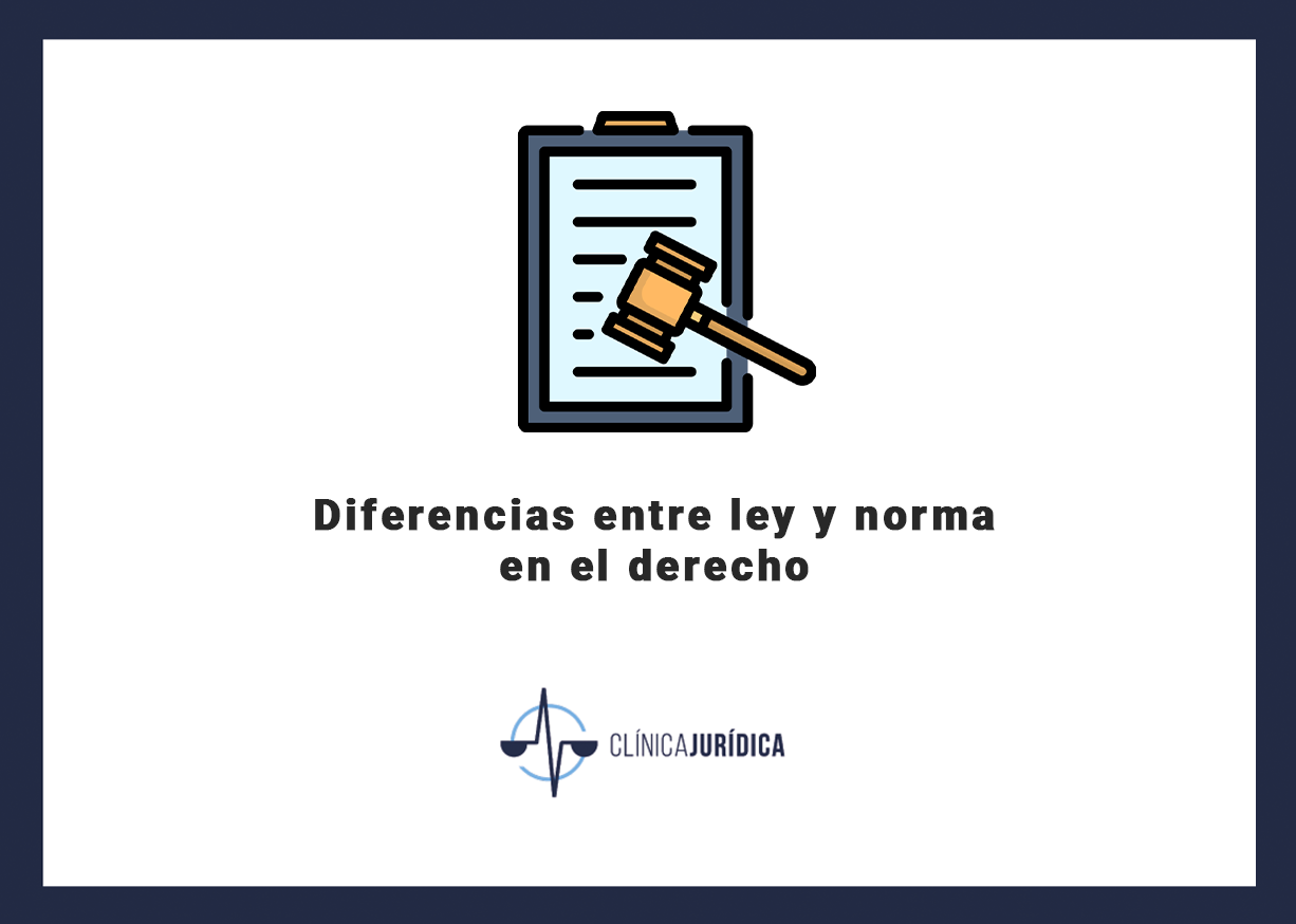 Diferencias entre ley y norma en el derecho