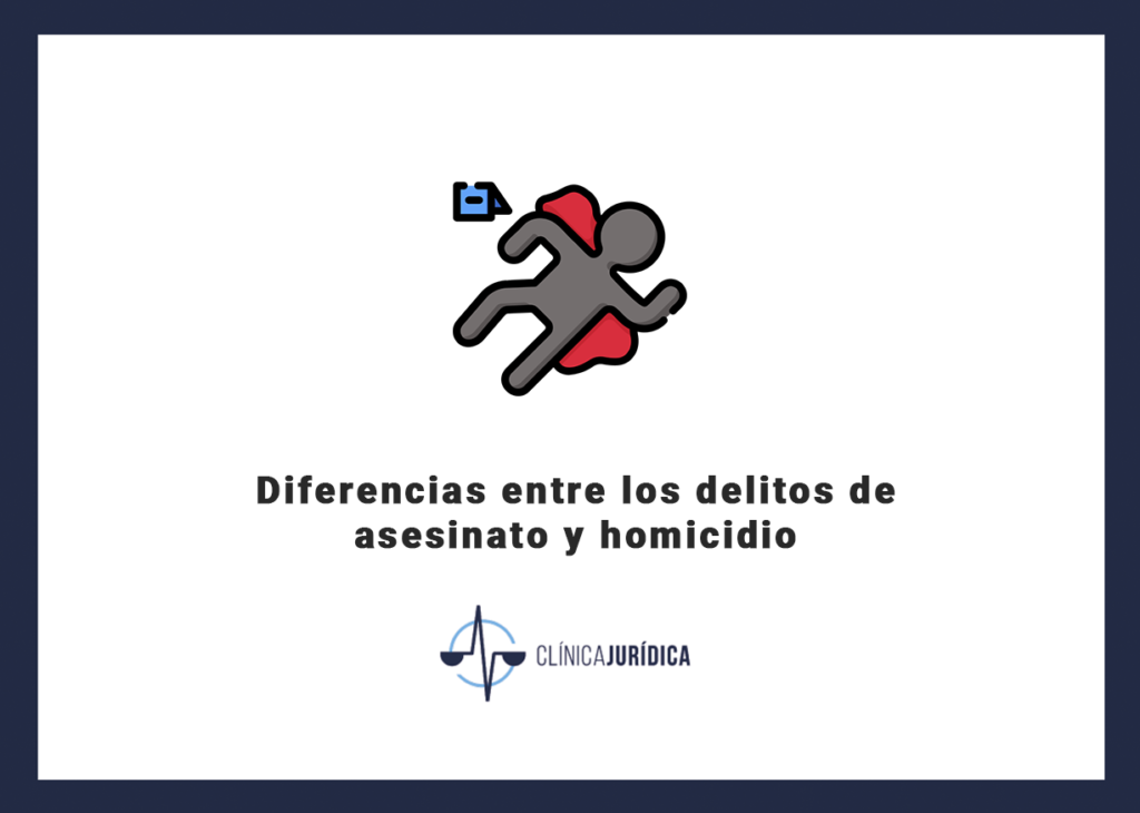 Diferencias entre los delitos de asesinato y homicidio