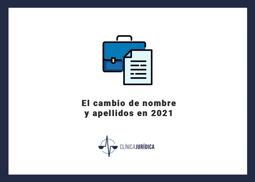 El cambio de nombre y apellidos en 2021