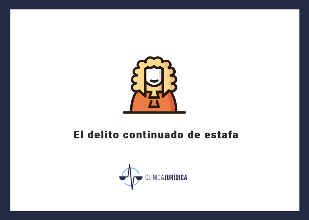 El delito continuado de estafa