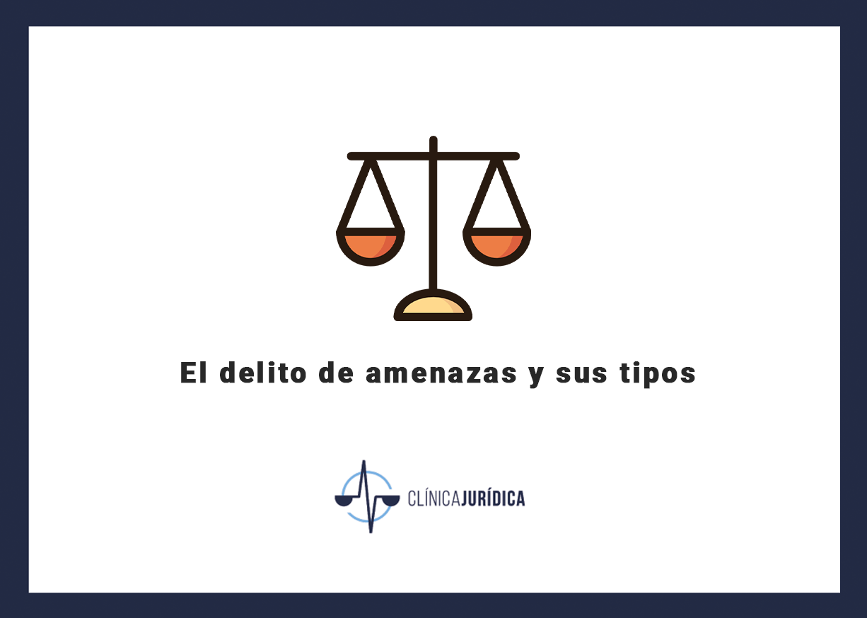 El delito de amenazas y sus tipos
