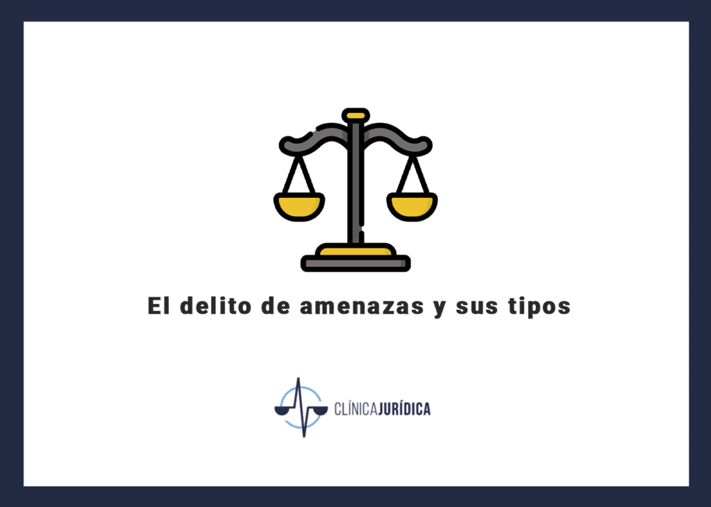 El delito de amenazas y sus tipos