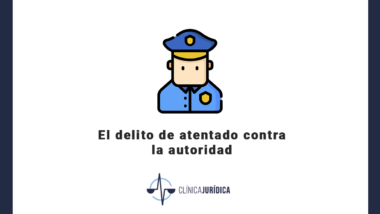 El delito de atentado contra la autoridad