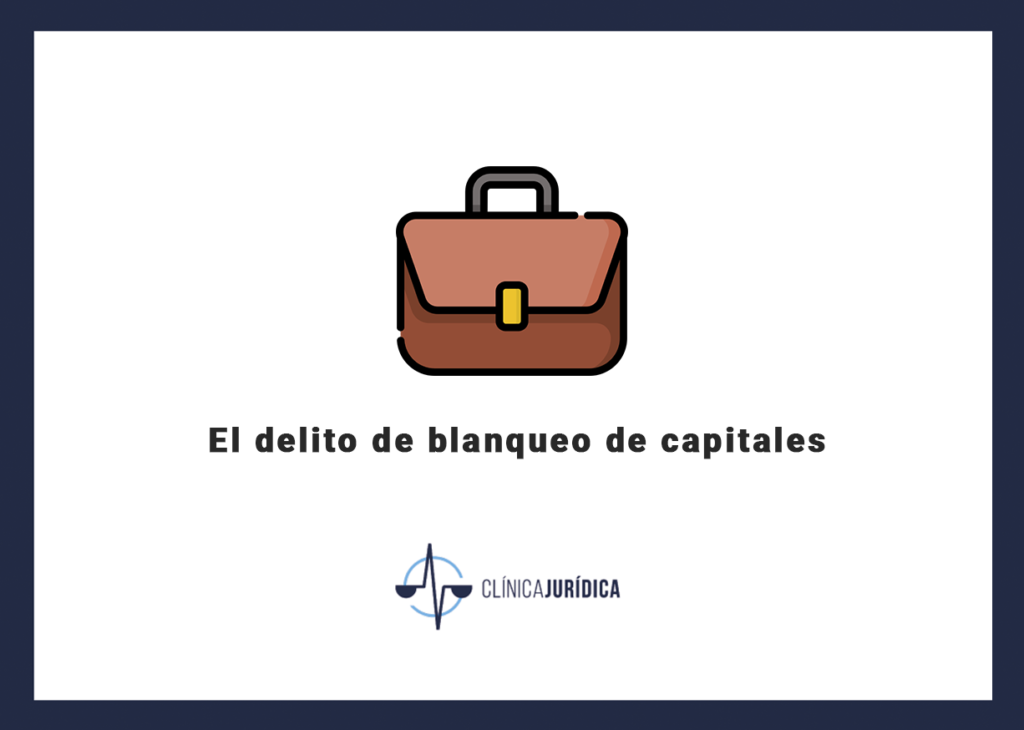 El delito de blanqueo de capitales