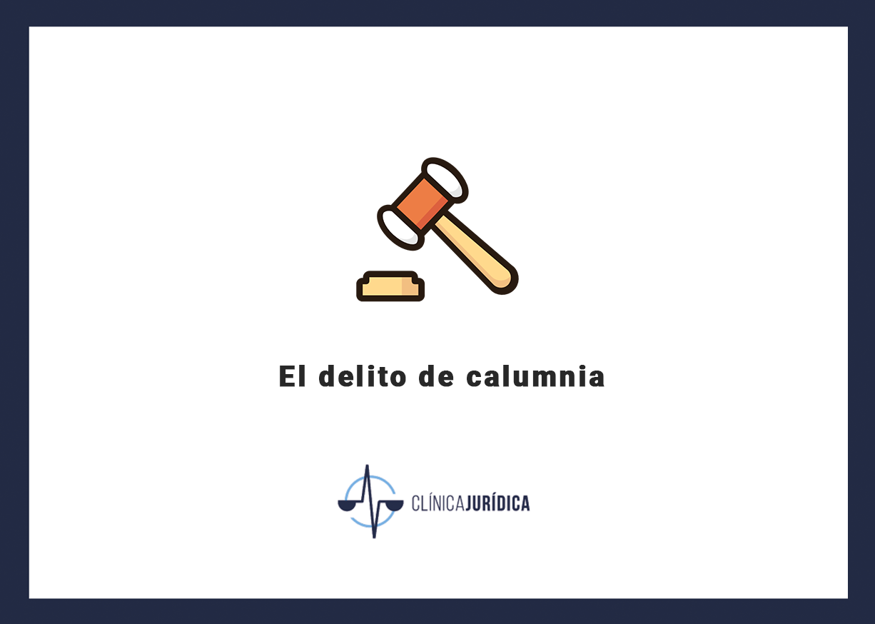 El delito de calumnia