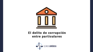 El delito de corrupción entre particulares
