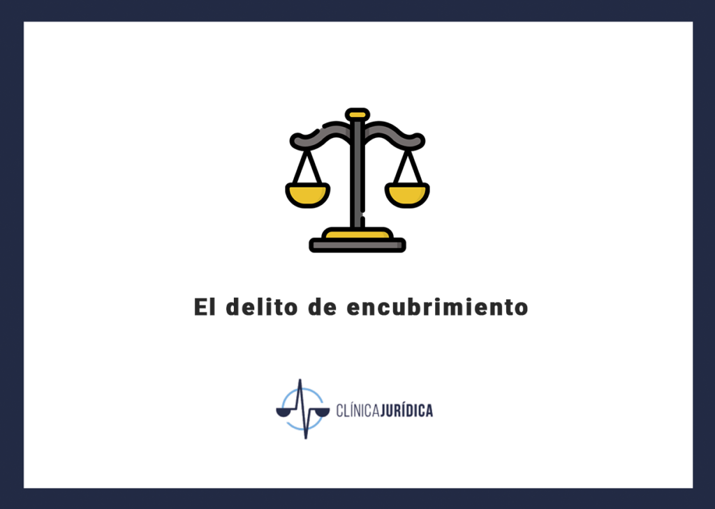 El delito de encubrimiento