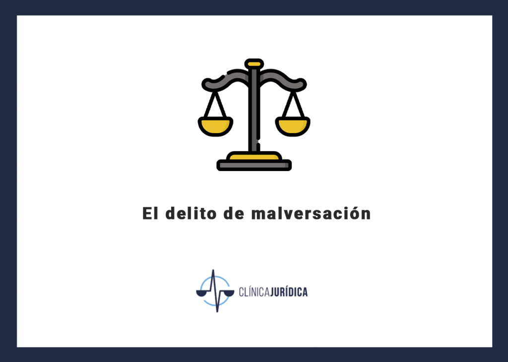 El delito de malversación