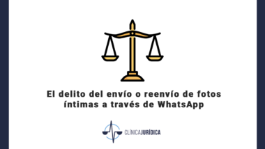 El delito del envío o reenvío de fotos íntimas a través de WhatsApp