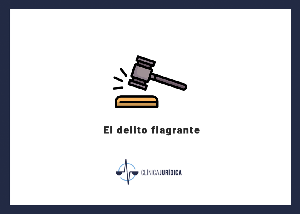 El delito flagrante