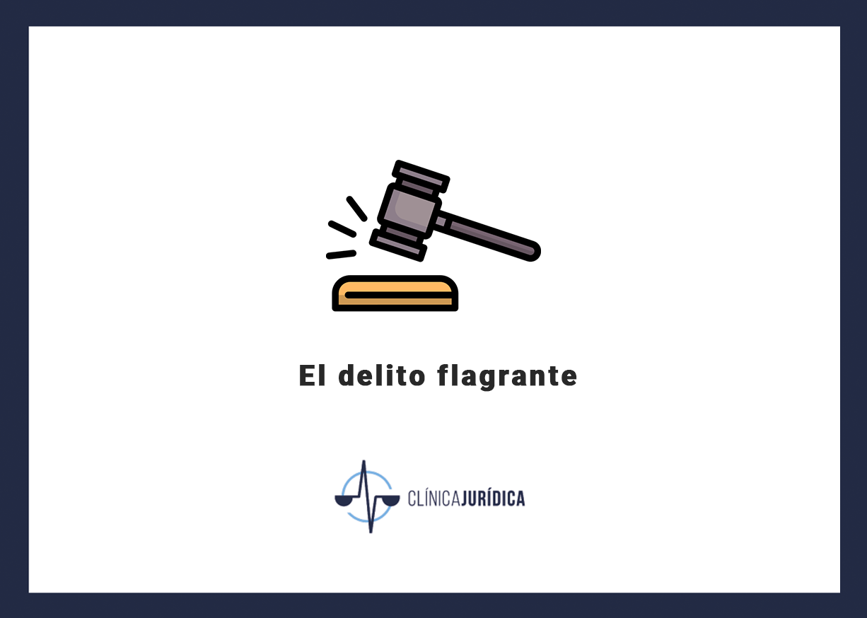 El delito flagrante