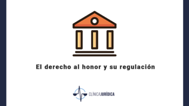 El derecho al honor y su regulación