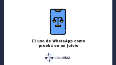 El uso de WhatsApp como prueba en un juicio