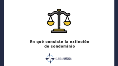 En qué consiste la extinción de condominio