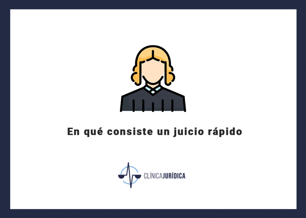 En qué consiste un juicio rápido