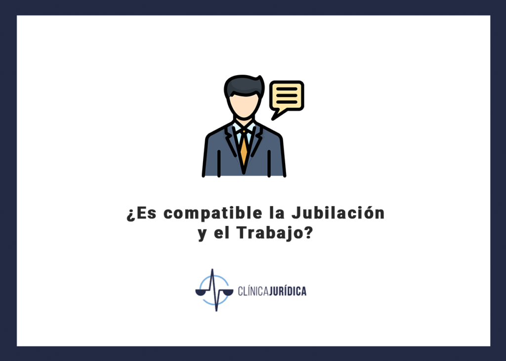¿Es compatible la Jubilación y el Trabajo?