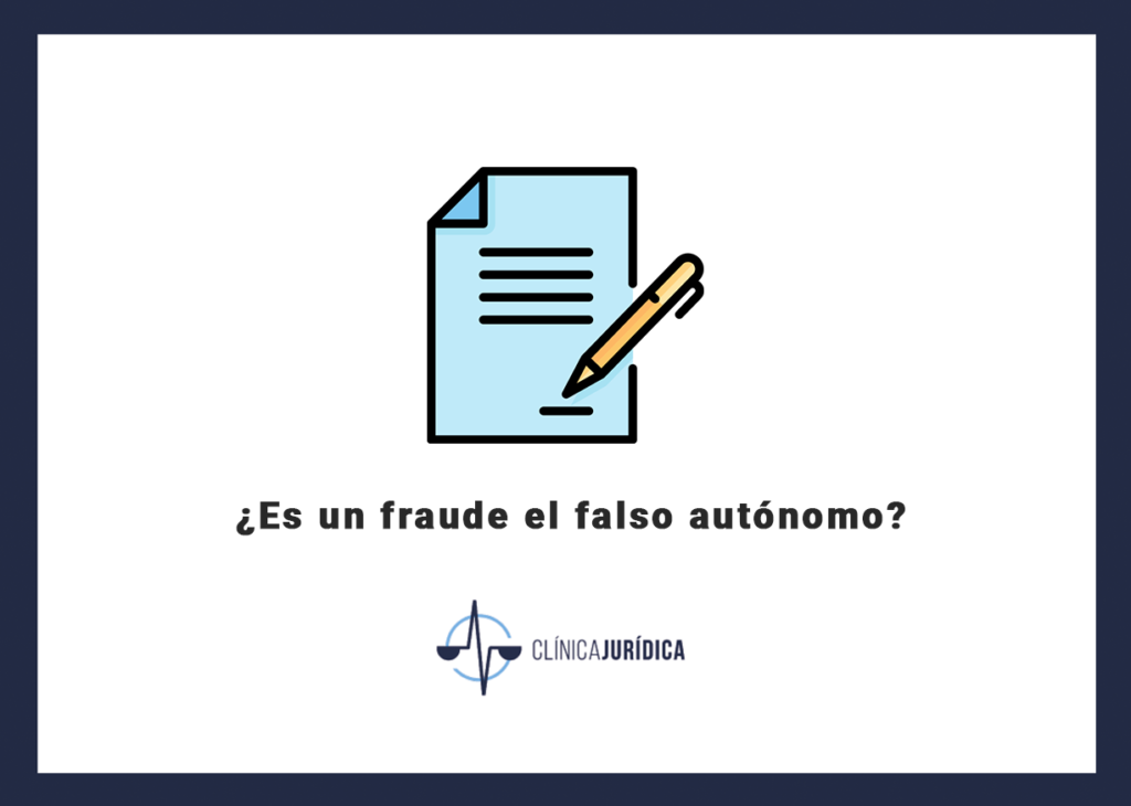 ¿Es un fraude el falso autónomo?
