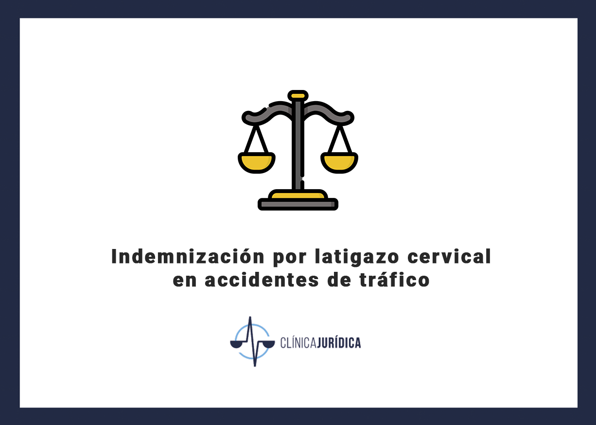 Indemnización por latigazo cervical en accidentes de tráfico
