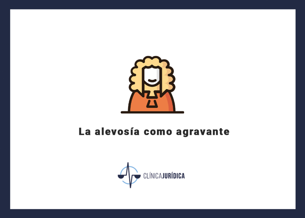 La alevosía como agravante
