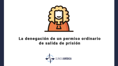 La denegación de un permiso ordinario de salida de prisión