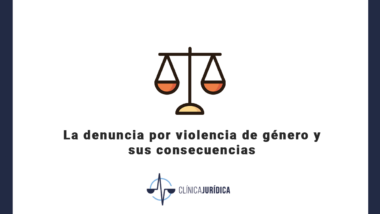 La denuncia por violencia de género y sus consecuencias