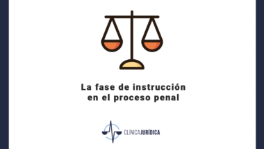La fase de instrucción en el proceso penal