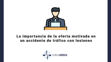 La importancia de la oferta motivada en un accidente de tráfico con lesiones