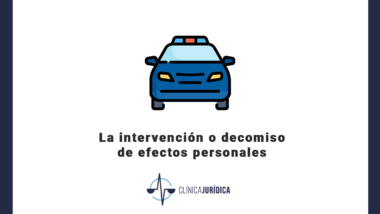 La intervención o decomiso de efectos personales